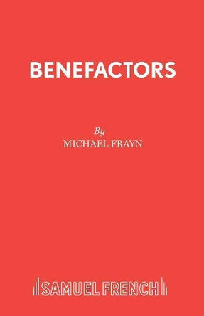 Benefactors by Michael Frayn 9780573016431
