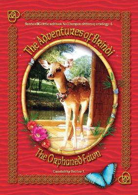 The Adventures of Brindi - The Orphaned Fawn by Anthony John Holt 9780648848547
