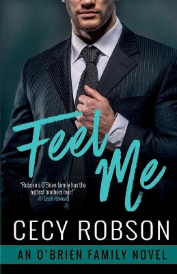 Feel Me: An O'Brien Family Novel by Cecy Robson 9780997194791