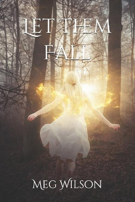 Let Them Fall Meg Wilson 9780648480723