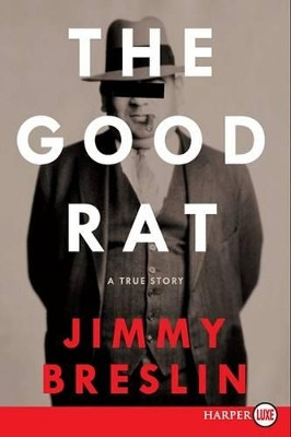 The Good Rat LP by Jimmy Breslin 9780061363887