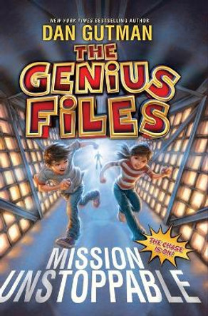 The Genius Files: Mission Unstoppable by Dan Gutman 9780061827662