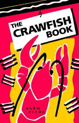 The Crawfish Book by Glen Pitre 9780878055999