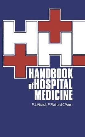 Handbook of Hospital Medicine by P. J. Mitchell 9780852004463