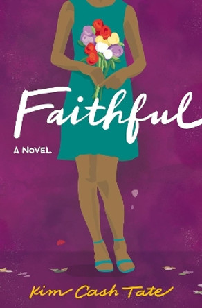 Faithful by Kim Cash Tate 9780785255611