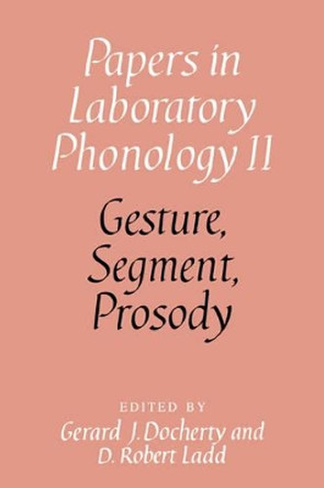 Gesture, Segment, Prosody by Gerard J. Docherty 9780521137553