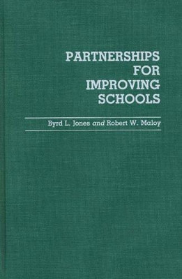 Partnerships for Improving Schools by Byrd L. Jones 9780313255946