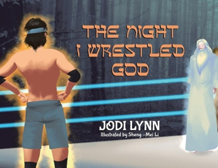 The Night I Wrestled God by Jodi Lynn 9780228836803