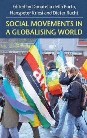 Social Movements in a Globalising World by Hanspeter Kriesi 9780230235311