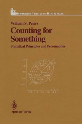 Counting for Something: Statistical Principles and Personalities by William S. Peters 9780387963648