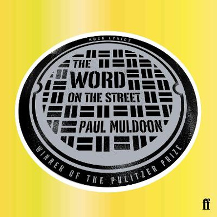 The Word on the Street by Paul Muldoon