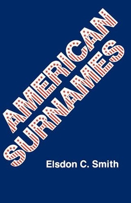 American Surnames by Elsdon Coles Smith 9780806311500