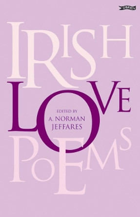 Irish Love Poems by A. Norman Jeffares 9780862785147