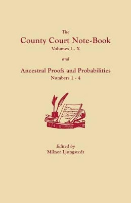 County Court Note-Book and Ancestral Proofs and Probabilities by Milnor Ljungstedt 9780806305059