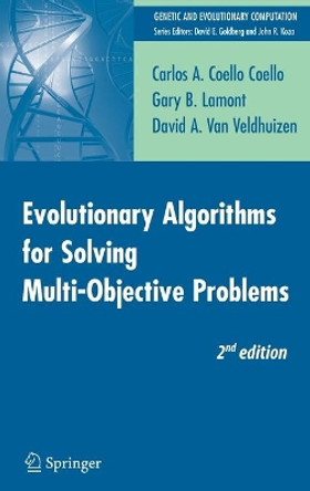 Evolutionary Algorithms for Solving Multi-Objective Problems by Carlos A. Coello Coello 9780387332543