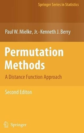 Permutation Methods: A Distance Function Approach by Paul W. Mielke 9780387698113