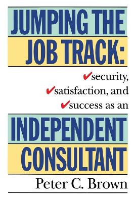 Jumping The Job Track by Peter C. Brown 9780517881576