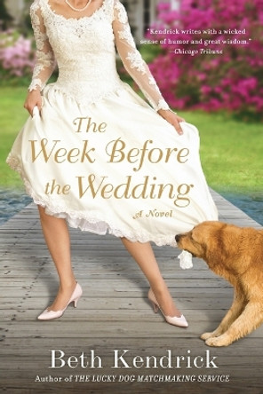 The Week Before the Wedding by Beth Kendrick 9780451415738