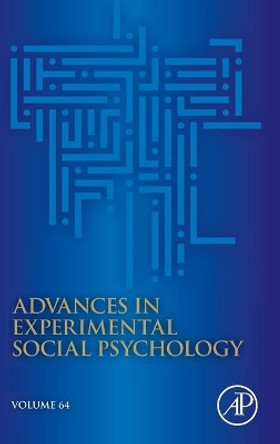 Advances in Experimental Social Psychology: Volume 64 by Bertram Gawronski 9780128245798