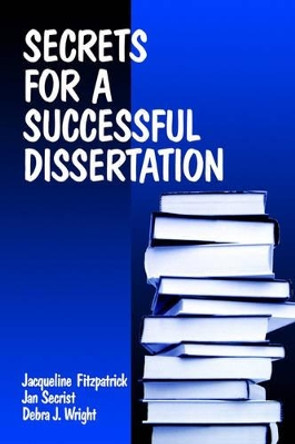 Secrets for a Successful Dissertation by Jacqueline Fitzpatrick 9780761912514