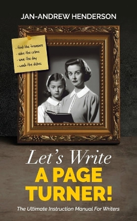 Let's Write a Page Turner! The Ultimate Instruction Manual for Writers by Jan-Andrew Henderson 9780645495713