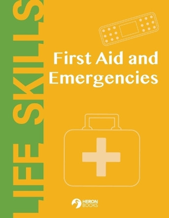 First Aid and Emergencies by Heron Books 9780897393409