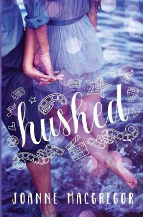 Hushed: A new adult clean contemporary by Joanne MacGregor 9780639931784
