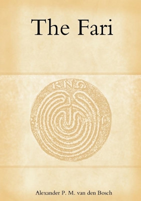 The Fari by Alexander P M Van Den Bosch 9780244052591