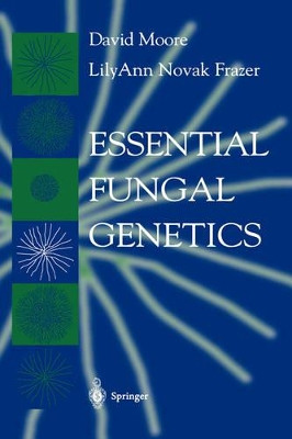 Essential Fungal Genetics by D Moore 9780387953670