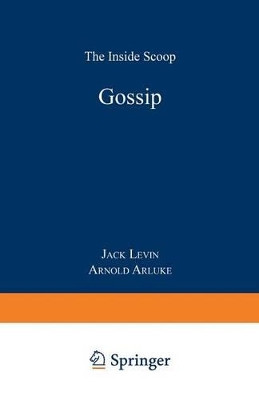 Gossip: The Inside Scoop by Jack Levin 9780306425332