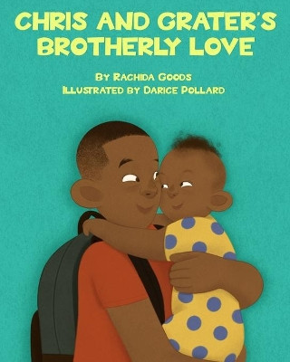 Chris and Grater's Brotherly Love by Darice Pollard 9780578383194