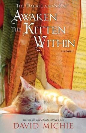 The Dalai Lama's Cat Awaken the Kitten Within by David Michie 9780648866541