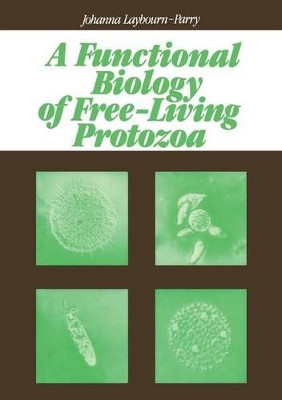 A Functional Biology of Free-Living Protozoa by J.A. Laybourn-Parry 9780709916789