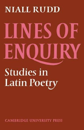 Lines of Enquiry: Studies in Latin Poetry by Niall Rudd 9780521611862