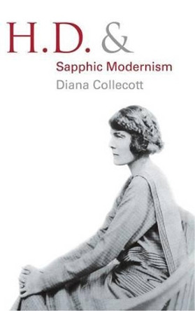 H.D. and Sapphic Modernism 1910-1950 by Diana Collecott 9780521550789