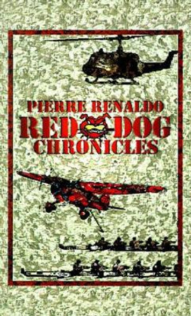 Red Dog Chronicles by Pierre Renaldo 9780759631113