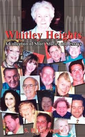 Whitley Heights: A Collection of Short Stories and Essays by S. H. Lawrence 9780759689343