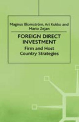 Foreign Direct Investment: Firm and Host Country Strategies by M. Blomstrom 9780312231415