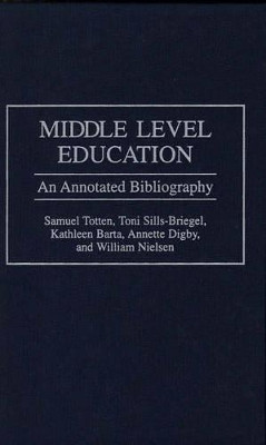 Middle Level Education: An Annotated Bibliography by Kathleen Barta 9780313290022