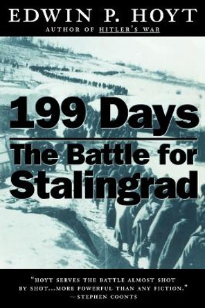 199 Days: The Battle for Stalingrad by Edwin P. Hoyt 9780312868536