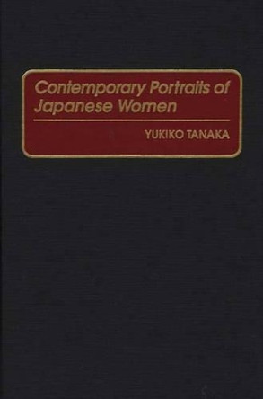 Contemporary Portraits of Japanese Women by Yukiko Tanaka 9780275950675