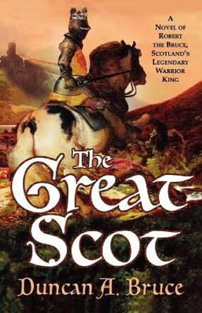 The Great Scot by Duncan A. Bruce 9780312323981