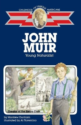 John Muir: Young Naturalist by Montrew Dunham 9780689819964