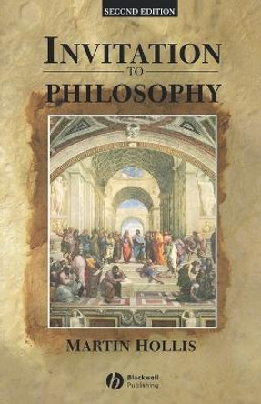 Invitation to Philosophy by Martin Hollis