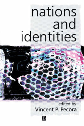 Nations and Identities: Classic Readings by Vincent P. Pecora