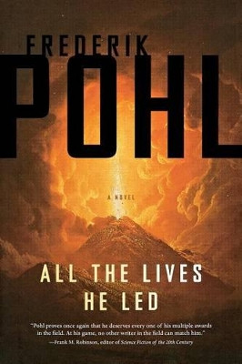 All the Lives He Led Frederik Pohl 9780765336675