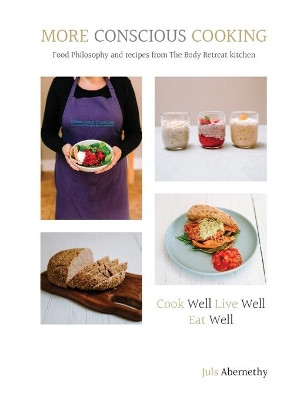 More Conscious Cooking by Juls Abernethy 9780995531321