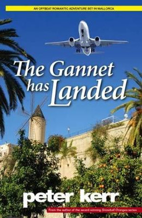 The Gannet Has Landed by Peter Kerr 9780957658660
