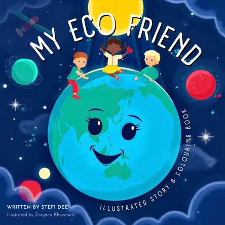 My Eco Friend: Illustrated Story + Colouring Book by Stefi Dee 9780645691405