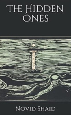 The Hidden Ones by Novid Shaid 9780993044809
